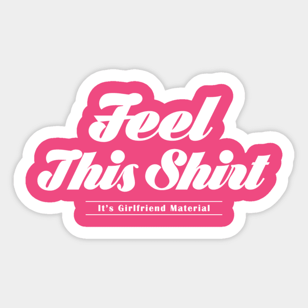 Girlfriend Material Sticker by JJFDesigns